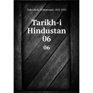    Tarikh i Hindustan. 06 Muhammad, 1832 1910 Zakaullah Books
