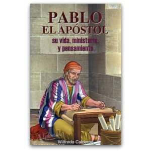  Pablo El Apostol (Pablo El Apostol su vida, ministerio y 
