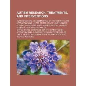  Autism research, treatments, and interventions hearing 