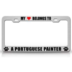 MY HEART BELONGS TO A PORTUGUESE PAINTER Dog Pet Steel Metal Auto 