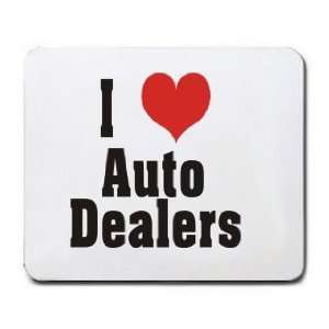  I Love/Heart Auto Dealers Mousepad: Office Products