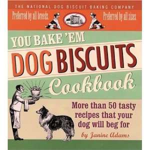    You Bake em Dog Biscuits Cookbook [Paperback] Janine Adams Books