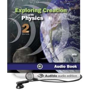   Physics (Audible Audio Edition) Jay L. Wile, Kathleen J. Wile Books