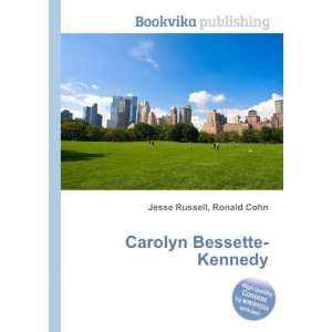  Carolyn Bessette Kennedy Ronald Cohn Jesse Russell Books