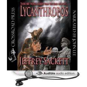   Lycanthropos (Audible Audio Edition) Jeffrey Sackett, John Lee Books