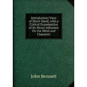   of Its Moral Influence On the Mind and Character John Bennett Books