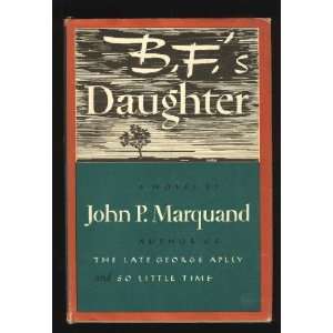  B.F.s daughter,: John P Marquand: Books