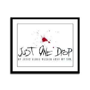   Print Just One Drop Of Jesus Blood Washed Away My Sin 