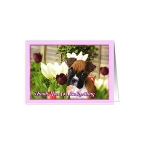  Thank you for Babysitting Boxer puppy in Tulips Card 