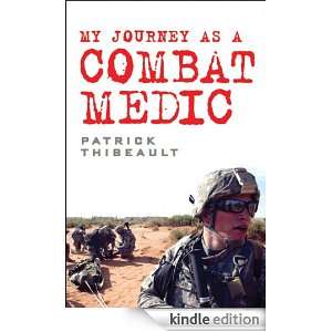 My Journey as a Combat Medic From Desert Storm to Operation Enduring 