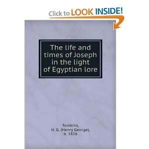  The life and times of Joseph in the light of Egyptian lore H 