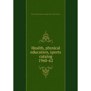  Health, physical education, sports catalog. 1960 62 