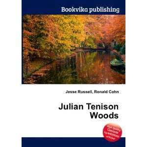 Julian Tenison Woods Ronald Cohn Jesse Russell  Books