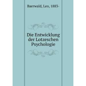   Die Entwicklung der Lotzeschen Psychologie Leo, 1883  Baerwald Books