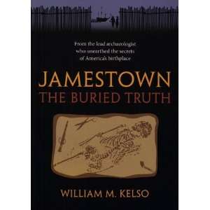  Jamestown, the Buried Truth [Paperback] William M. Kelso Books