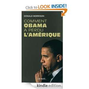 Comment Obama a perdu lAmérique (IMPACTS) (French Edition) Donald 
