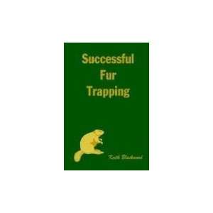  Successful Fur Trapping [Paperback] Keith Blackwood 