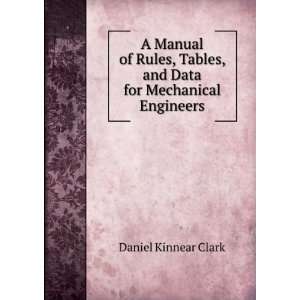   Tables, and Data for Mechanical Engineers Daniel Kinnear Clark Books