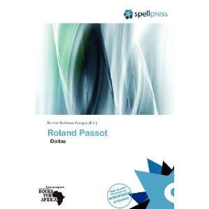    Roland Passot (9786138763062) Richie Krishna Fergus Books