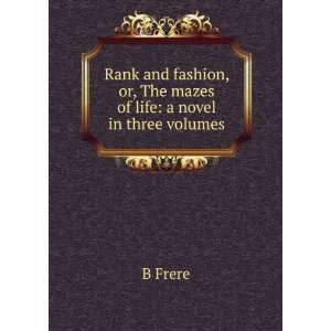  Rank and fashion, or, The mazes of life a novel in three 