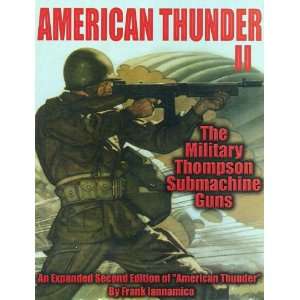   Book: American Thunder II  Military Thompson SMG: Everything Else