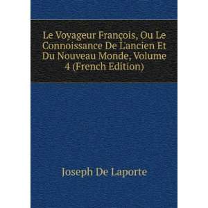   Du Nouveau Monde, Volume 4 (French Edition) Joseph De Laporte Books