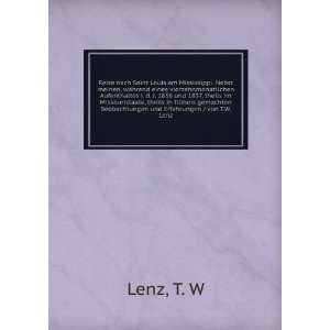   Beobachtungen und Erfahrungen / von T.W. Lenz T. W Lenz Books