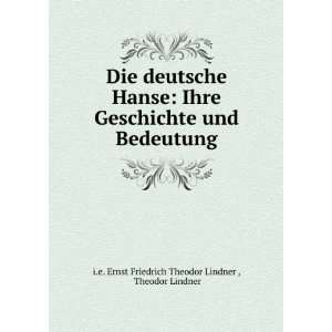   : Theodor Lindner i.e. Ernst Friedrich Theodor Lindner : Books