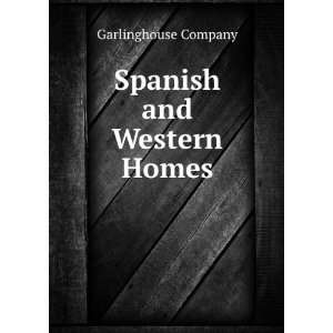  Spanish and Western Homes Garlinghouse Company Books