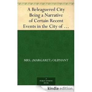 Beleaguered City Being a Narrative of Certain Recent Events in the 