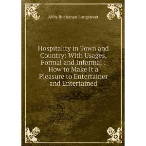   to Entertainer and Entertained: Abby Buchanan Longstreet: Books