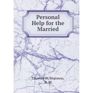   Help for the Married A .M. Thomas W. Shannon  Books