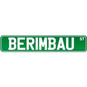  New  Berimbau St .  Street Sign Instruments