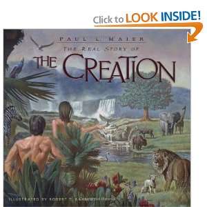  The Real Story of the Creation [Hardcover] Paul L. Maier 