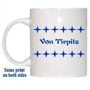  Personalized Name Gift   Von Tirpitz Mug: Everything Else