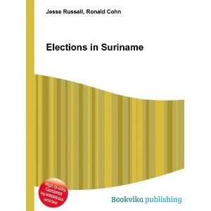  Elections in Suriname Ronald Cohn Jesse Russell Books