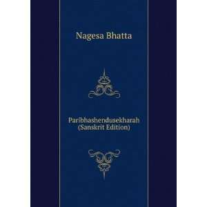    Paribhashendusekharah (Sanskrit Edition) Nagesa Bhatta Books