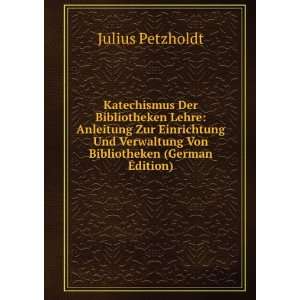 Katechismus Der Bibliotheken Lehre: Anleitung Zur 