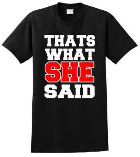 Thats What She Said Funny T Shirt The Office  