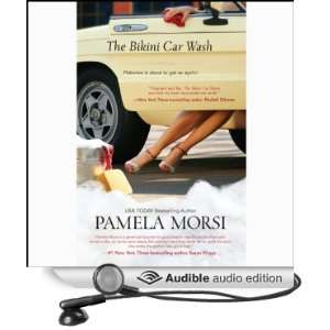  The Bikini Car Wash (Audible Audio Edition): Pamela Morsi 