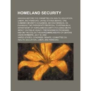  Homeland security: hearing before the Committee on Health 