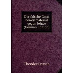    beweismaterial gegen Jehwe (German Edition) Theodor Fritsch Books