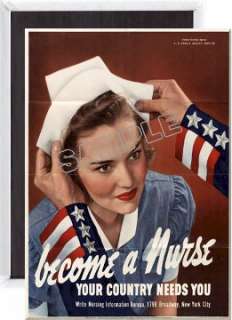 Become a Nurse Country Needs You – WWII War Propaganda Poster Fridge 