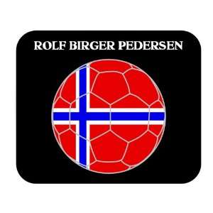  Rolf Birger Pedersen (Norway) Soccer Mouse Pad Everything 