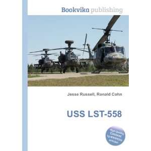  USS LST 558 Ronald Cohn Jesse Russell Books