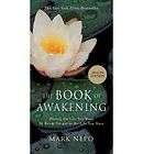 The Book of Awakening Havi​ng the Life You Want Being Present to th 