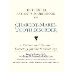  The Official Patients Sourcebook on Charcot Marie Tooth 