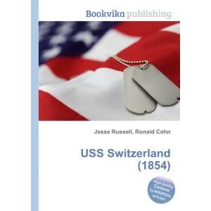  USS Switzerland (1854) Ronald Cohn Jesse Russell Books