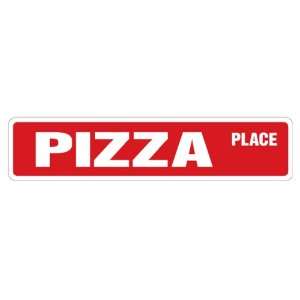  PIZZA PLACE Street Sign new parlor shop oven gift novelty 
