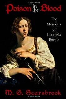    Poison In The Blood The Memoirs of Lucrezia Borgia